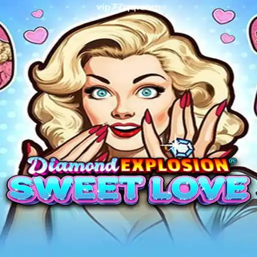 Experience the Thrill of DiamondExplosionSweetLove on 77QQ.com Platform