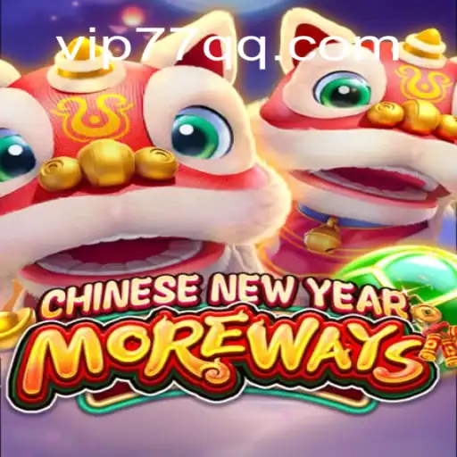 Discover the Exciting World of CHINESENEWYEARMOREWAYS on 77QQ.com Platform