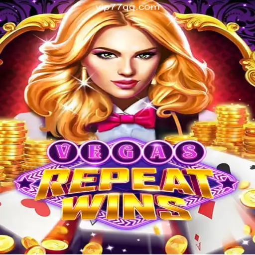 Discover the Excitement of VegasRepeatWins on 77QQ.com Platform